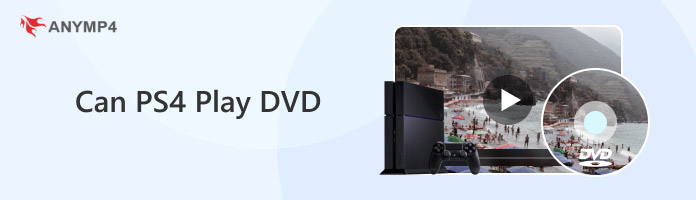 Can PS4 Play DVDs