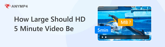 How Large Should HD 5-Minute Video Be