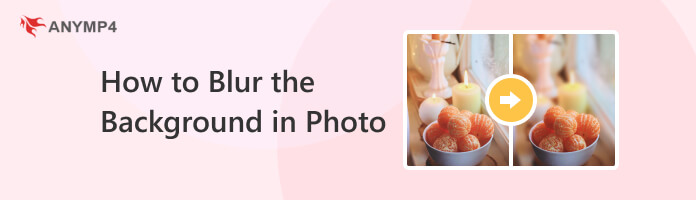 How to Blur the Background in Photo