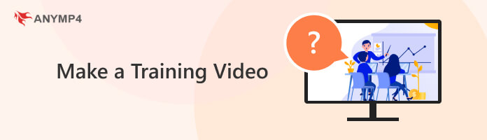 How to Make a Training Video