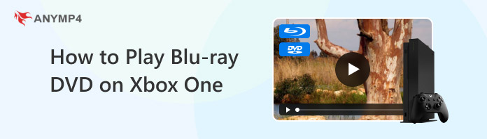How to Play Blu-ray DVD on Xbox One