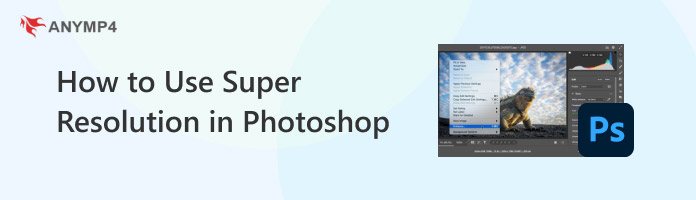 Use Super Resolution In Photoshop