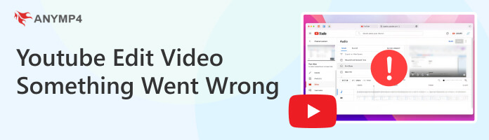 YouTube Edit Video Something Went Wrong
